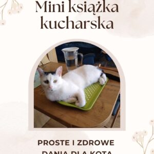 Mini książka kucharska dla kota – proste i zdrowe dania dla kota