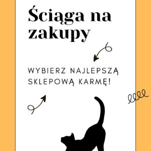 Ściąga na zakupy – wybierz najlepszą sklepową karmę!